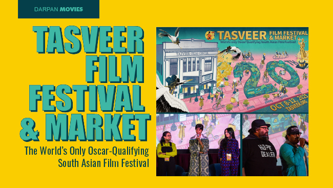 Tasveer Film Festival & Market: The World’s Only Oscar-Qualifying South Asian Film Festival