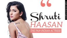 Shruti Hassan: The Pan Indian Actress