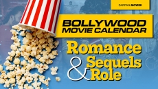 Romance & Sequels Rule: Bollywood Movie Calendar  