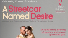Ballet Kelowna - A STREETCAR NAMED DESIRE