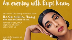 Best selling author, Rupi Kaur performing in Vancouver