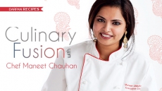 Culinary Fusion With Chef Maneet Chauhan