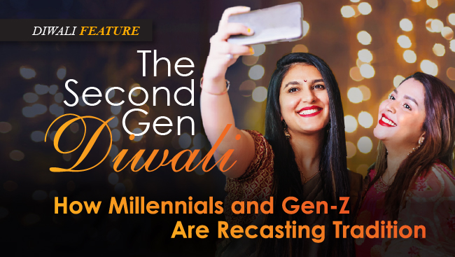 The Second Gen Diwali: How Millennials and Gen-Z Are Recasting Tradition