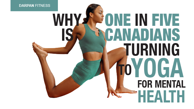Why One in Five Canadians Is Turning to Yoga for Mental Health