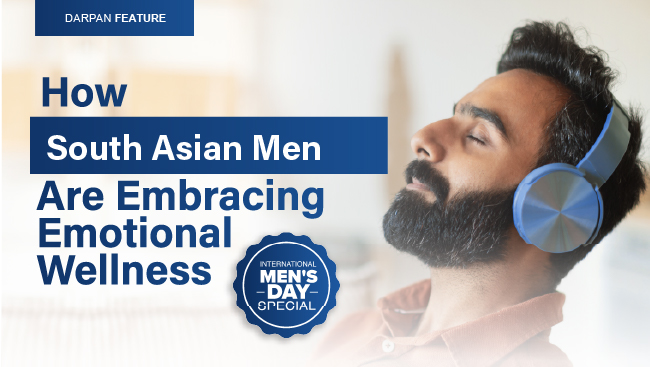 How South Asian Men Are Embracing Emotional Wellness
