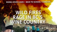 WATCH: Wild Fires Out of Control As Residents Flee | Back To School Concerns | Canucks
