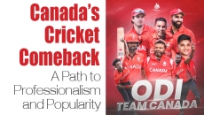 Canada’s Cricket Comeback: A Path to Professionalism and Popularity