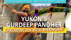 WATCH: Yukon Bhangra teacher | Canada Immigration drops to new Lows | Canucks
