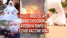 WATCH: Bride Poses during Beirut Explosion, Ayodhya, Building the Third Largest Hindu Temple in the World