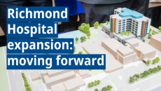 Full steam ahead for expanded Richmond Hospital