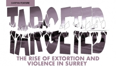 TARGETED: The Rise of Extortion and Violence in Surrey