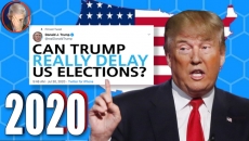 WATCH: Can Trump Delay the 2020 US Elections?