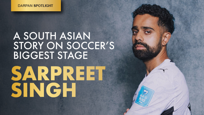 Sarpreet Singh: A South Asian Story on Soccer’s Biggest Stage