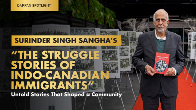 Inside Surinder Singh Sangha’s “The Struggle Stories of Indo-Canadian Immigrants”