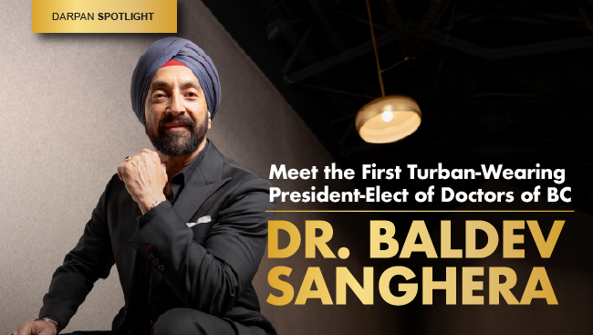 Meet the First Turban-Wearing President-Elect of Doctors of BC: Dr. Baldev Sanghera