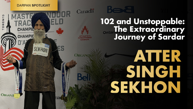 102 and Unstoppable: The Extraordinary Journey of Sardar Atter Singh Sekhon