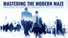 Mastering the Modern Maze: Navigating the Corporate Landscape of the 21st Century