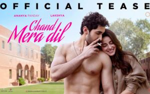 CHAND MERA DIL - OFFICIAL TEASER | Ananya Panday & Lakshya | Vivek Soni | In cinemas 22nd May