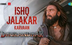 Ishq Jalakar - Karvaan | Dhurandhar | Ranveer Singh, Shashwat Sachdev, Aditya Dhar | Releasing 5 Dec