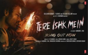 Tere Ishk Mein (Song) | Dhanush, Kriti S | AR Rahman, Arijit Singh, Irshad K | Aanand LR | Bhushan K